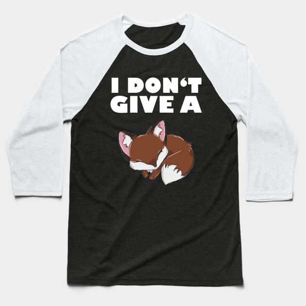 I dont give a fox Baseball T-Shirt by FluffigerSchuh